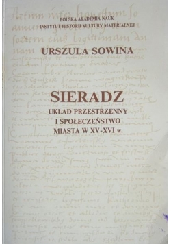 Sieradz ,układ przestrzeny i społeczeństwo miasta XV-XVI w.