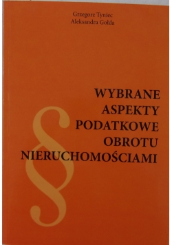 Wybrane aspekty podatkowe obrotu nieruchomościami