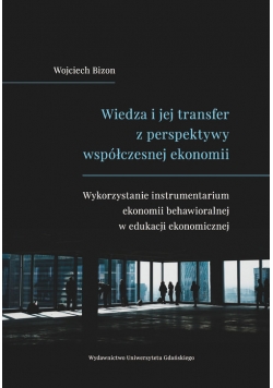 Wiedza i jej transfer z perspektywy współczesnej ekonomii