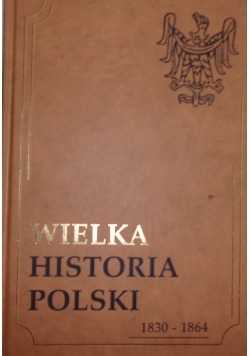 Wielka historia Polski 1864-1914