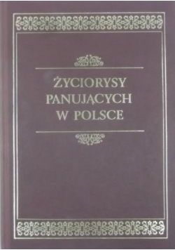 Życiorysy panujących w Polsce reprint z 1861 r.