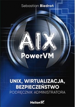 AIX, PowerVM - UNIX, wirtualizacja, bezpieczeństwo