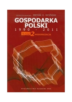 Gospodarka Polski 1990-2011 tom 2