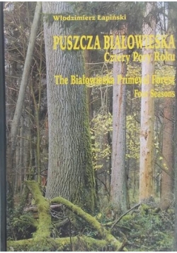 Puszcza Białowieska cztery pory roku + autograf Łapińskiego