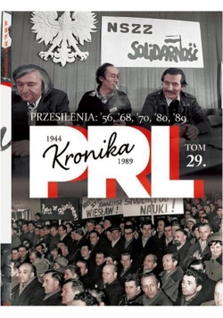Kronika PRL 1944-1989 T.29 Przesilenia...