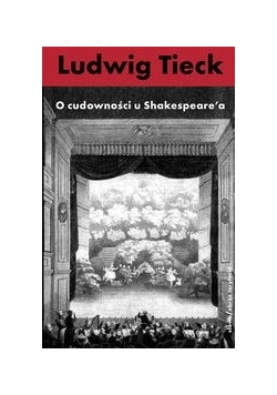 O cudowności u Szekspira i inne pisma krytyczne t.5