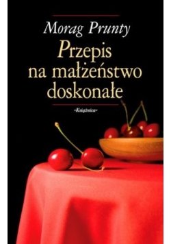 Przepis na małżeństwo doskonałe