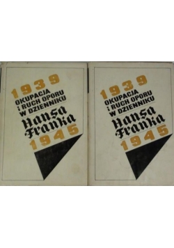 1939 Okupacja i ruch oporu w dzienniku Hansa Franka 1945, Tom od I do II