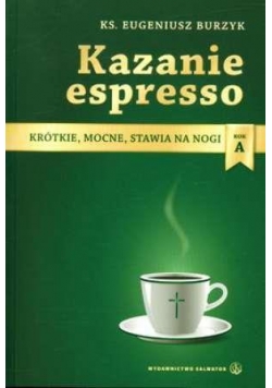 Kazanie espresso - rok A