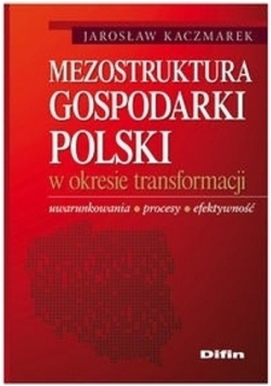 Mezostruktura gospodarki Polski w okresie transformacji