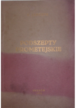 Podszepty prometejskie, 1932 r.