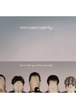 Matchbox twenty More Than You Think You Are CD