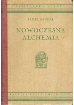 Nowoczesna alchemia tom 13 1936 r.