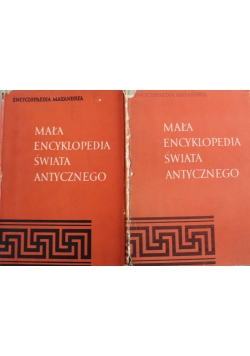 Mała encyklopedia świata antycznego Tom I i II