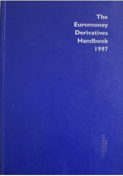 The Euromoney Derivatives Handbook 1997