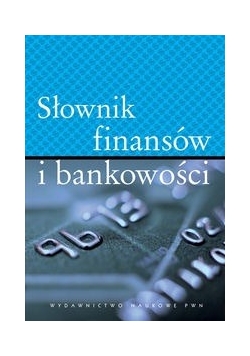 Słownik finansów i bankowości.