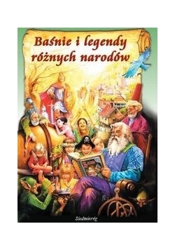Baśnie i legendy różnych narodów