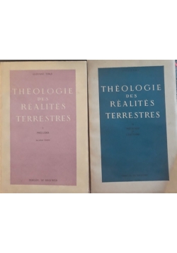 Theologie des realites terrestres, tom 1 i 2, 1946 r.