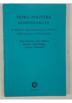 Nowa polityka gospodarcza w krajach przechodzących proces liberalizacji gospodarczej