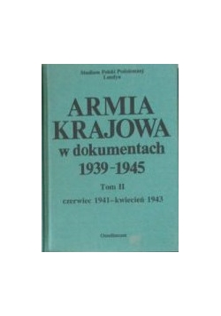 Armia Krajowa w dokumentach 1939-1945, t. I