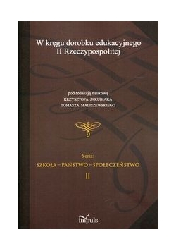 W kręgu dorobku edukacyjnego II Rzeczypospolitej, tom 2