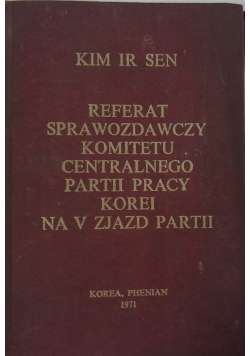 Referat sprawozdawczy komitetu centralnego partii pracy korei na V zjazd partii