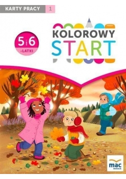 Kolorowy start. 5 i 6 latki. Karty pracy cz.1 MAC
