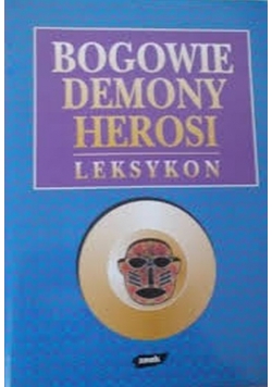 Bogowie  demony herosi leksykon