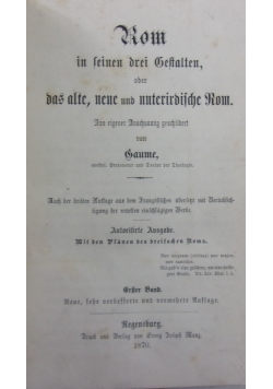 Rom in leinen drei Gestalten oder das alte, nene und unterirdische Rom, 1870 r.