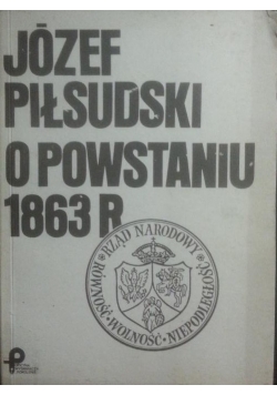 Józef Piłsudski o powstaniu 1836 r