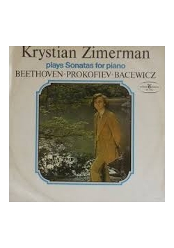 Krystian Zimerman plays Sonatas for piano Beethoven, Prokofiev, Bacewicz, płyta winylowa
