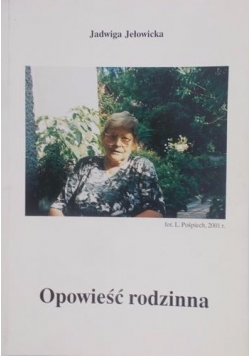 Opowieść rodzinna  + Autograf Jełowickiej