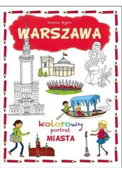 Warszawa. Kolorowy portret MIASTA