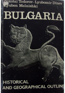Bulgaria. Historical and Geographical Outline