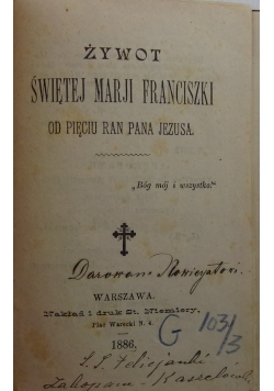 Żywot Świętej Marji Franciszki, 1886 r.
