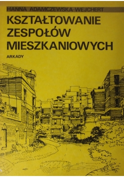Kształtowanie zespołów mieszkaniowych