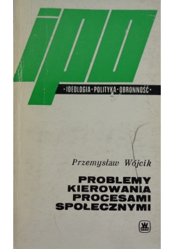 Problemy kierowania procesami społecznymi