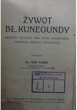 Żywot bł. Kunekundy, 1912 r.