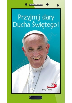 Przyjmij dary Ducha Świętego
