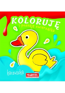 Koloruję i poznaję zwierzątka Kaczuszka