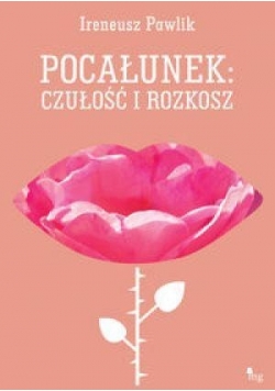 Pocałunek: Czułość i rozkosz TW
