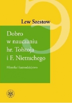 Dobro nauczaniu hr. Tołstoja i F. Nietzschego