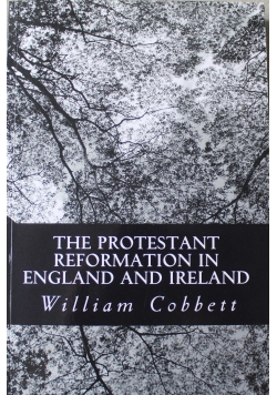 The Protestant Reformation in England and Ireland