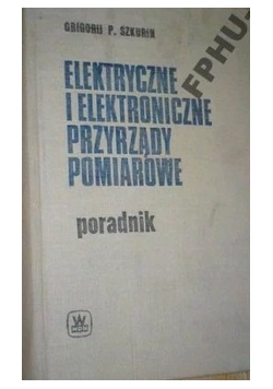 Elektryczne i elektroniczne przyrządy pomiarowe