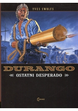 Durango 6 Ostatni desperado, Nowa