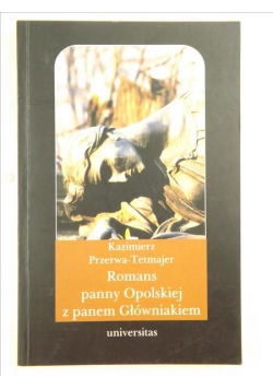 Romans panny Opolskiej z panem Główniakiem