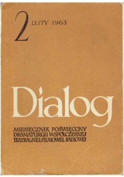 Dialog Miesięcznik poświęcony dramaturgii współczesnej teatralnej filmowej radiowej