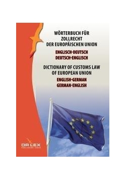 Dictionary of customs law of EU German-English