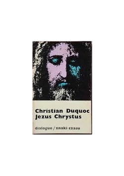 Jezus Chrystus. Zarysy chrystologii