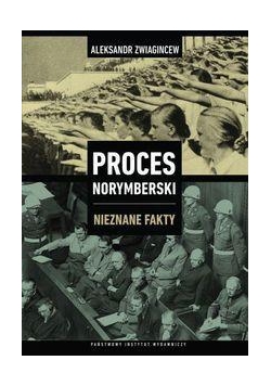 Proces Norymberski. Nieznane fakty